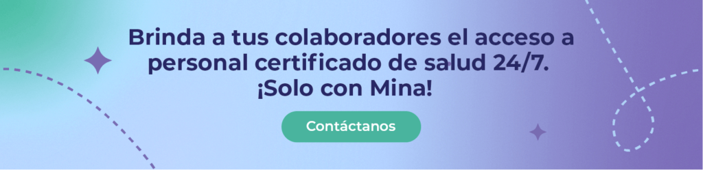 Brinda a tus colaboradores el acceso personal certificado de salud 24/7 ¡Solo con Mina!