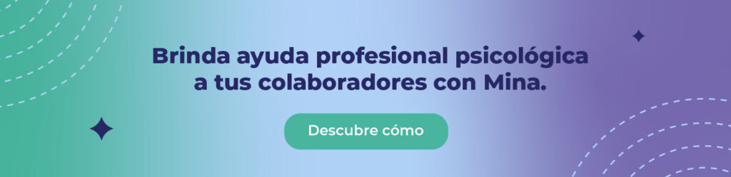 Brinda ayuda profesional psicológica a tus colaboradores con Mina. 