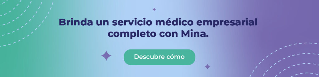 Brinda un servicio médico empresarial completo con Mina. 