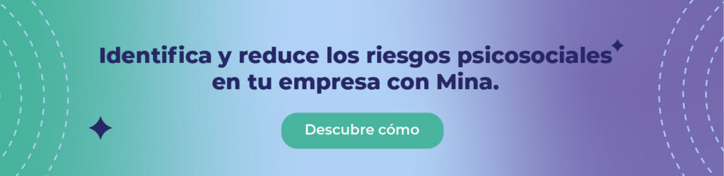 Identifica y reduce los riesgos psicosociales en tu empresa con Mina.