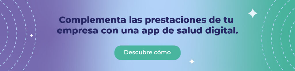 Complementa las prestaciones de tu empresa con una app de salud digital.