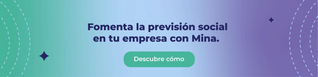 Fomenta la previsión social en tu empresa con Mina.