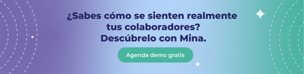 ¿Sabes cómo se sienten realmente tus colaboradores? Descúbrelo con Mina.