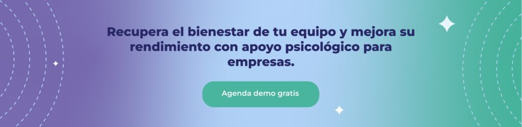 Recupera el bienestar de tu equipo y mejora su rendimiento
con apoyo psicológico para empresas.